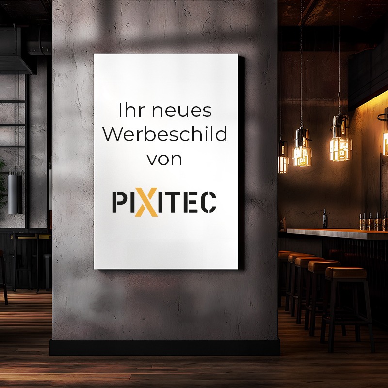 Pixitec Werbeschilder